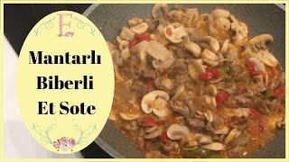 Mantarlı Biberli HARİKA Et Sote Tarifi