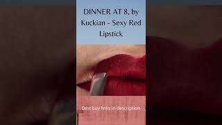 DINNER AT 8 by Kuckian, Sexy Red Lipstick