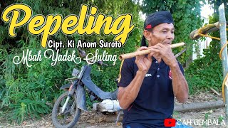 Mbah yadek - Pepeling ( Syair Suling Pitutur Jawa )