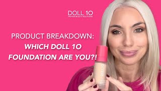 PRODUCT BREAKDOWN: Foundation | Which Doll 10 Foundation Should You Choose? 💕