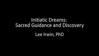 Initiatic Dreams: Sacred Guidance and Discovery - Lee Irwin, PhD