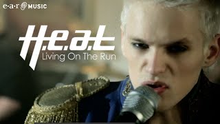 H.e.a.t "Living On The Run" Official Music Video (HD)