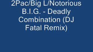 2Pac, Big L & Biggie   Deadly Combination DJ Fatal Remix