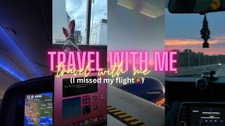 Travel with me! (I missed my flight🤦🏽‍♀️)