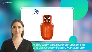 High Quality Global Cylinder Custom 5kg LPG Gas Cylinder: Factory Manufacturer