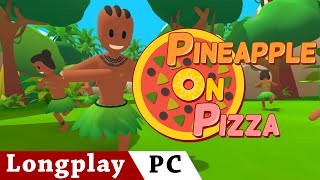 Pineapple on pizza | No Commentary Longplay | ENG | PC