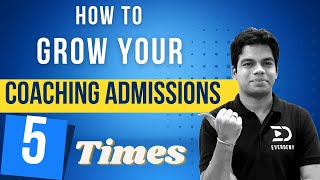 Grow your coaching admissions 5 times | Everdemy | Gagan Laddha