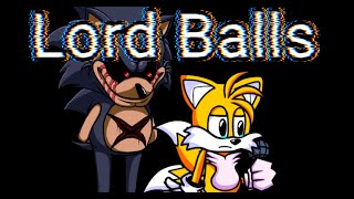 Lord Balls (Shitno with Lord X and Tails [Alan])