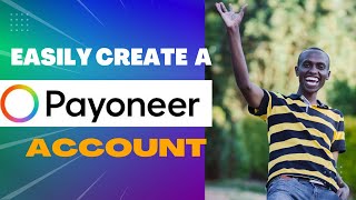 How To Easily Create A Payoneer Account In Uganda 2022 I US & EUROPE Bank Accounts In Uganda