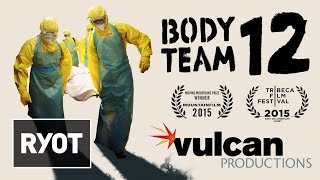 Body Team 12 (Official Trailer) | Oscar-Nominated Ebola Documentary