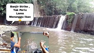 Spot Mancing Andalan Tasikmalaya , Banjir Strike , Tak Perlu Lama Menunggu Ikan