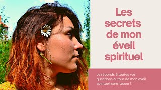 Mon éveil spirituel, je réponds à vos questions