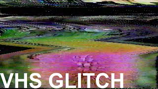 VHS Glitch (VHS version/A Tracking/no Audio)