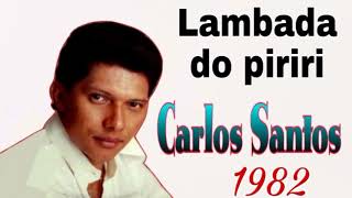 Carlos Santos na LAMBADA DO PIRIRI (1982