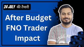 After Budget FNO Trader Impact  || STT Hike ||