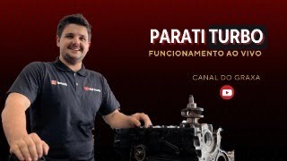 LIVE do GRAXA | Funcionamento Parati Turbo