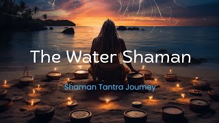 The Water Shaman - Shaman Slow Drumming Journey