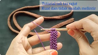 bag rope crochet || cara membuat tali tas rajut yang kuat dan anti melintir