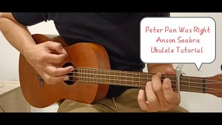 Peter Pan Was Right - Anson Seabra | Ukulele Tutorial | Chord | Lyrics | Ukulele Cover