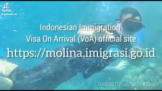 Indonesia Immigration Visa On Arrival (VoA) Official Site : https://molina.imigrasi.go.id/