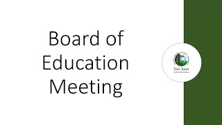 San Juan Unified Board of Education Meeting - May 24, 2022