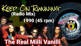 Keep On Running (Radio Mix) (1990) "45 rpm" - THE REAL MILLI VANILLI