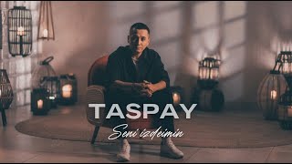 TASPAY - Seni izdeimin  (Mood video)