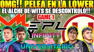 MU3RTE SÚBITA EN LA LOWER🥵 INFINITY vs UNIVERSITARIO[Game 1] EPL World Series: American Season 9