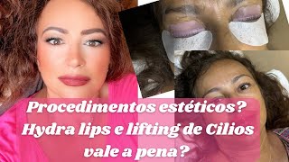 Lifting de Cílios, Hydralips, eu fiz! O que é isso? Vale a pena?