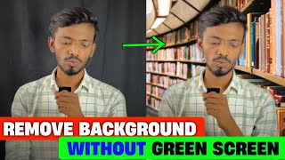 Phone से करो video ka background remove without green screen | How To remove video background