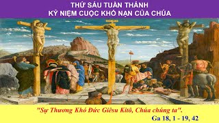 LẮNG NGHE LỜI CHÚA - THỨ SÁU TUẦN THÁNH (02/04/2021) - NĂM PHỤNG VỤ 2021 (NĂM B)