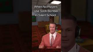 When No Players Use Sock Bomber In Silent School 🤗