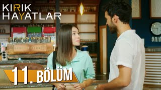 Kırık Hayatlar 11. Bölüm