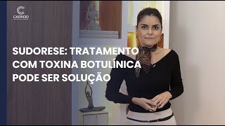 Sudorese: tratamento com toxina butolínica pode ser solução