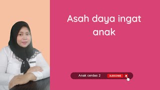 asah daya ingat anak