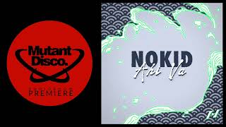 PREMIERE : Nokid - Get It Up For Love (Original Mix) (Nativo)