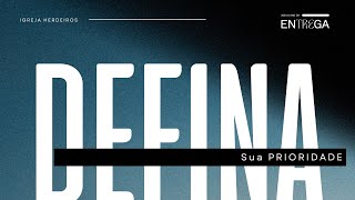 Culto de Celebração - Defina sua Prioridade - 20/10/2024