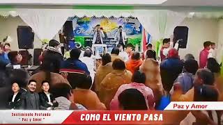 Ministerio PAZ y AMOR - Como El Viento Pasa (𝐸𝑛 𝑉𝑖𝑣𝑜 2023)