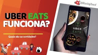 QUASE TUDO SOBRE O UBER EATS