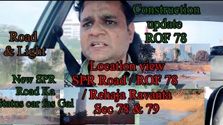 Construction update ROF 78 Location view/SPR Road 78 & 79 | Shankar Chowk to Raheja Revanta  /ROF 78