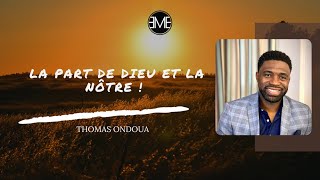 LA PART DE DIEU ET LA NÔTRE ! - Thomas Ondoua - 30.06.2024 - EMEGE