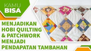 CARA MENGHASILKAN UANG DARI QUILTING & PATCHWORK!