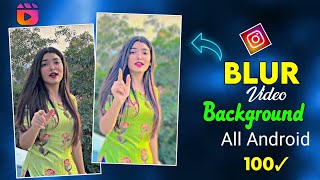 Blur Background Instagram Reels 🔥| How to Blur Video Background| Mr Loqman