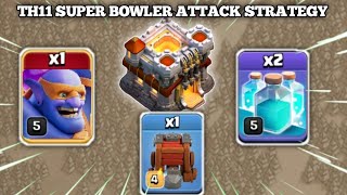 Th11 Attack Strategy || Super Bowler & Clone Spell With Wall Wrecker || Best War Attack Strategy ||