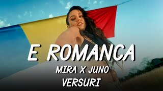 MIRA x JUNO - E Romanca | Lyric Video