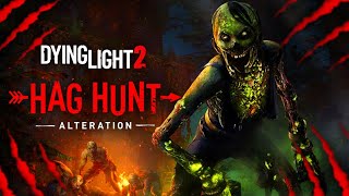 Hag Hunt First Ever Alteration In Dying Light 2 New Update