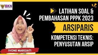 LATIHAN SOAL & PEMBAHASAN PPPK FORMASI ARSIPARIS TAHUN 2023 || KOMPETENSI TEKNIS : PENYUSUTAN ARSIP