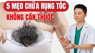 Mẹo Điều Trị Rụng Tóc Tại Nhà Để Giảm Rụng Tóc Không Cần Uống | Bác sĩ Chiều