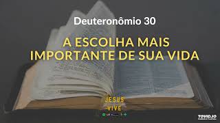 Deuteronômio‬ ‭30 - A Escolha mais importante de sua vida