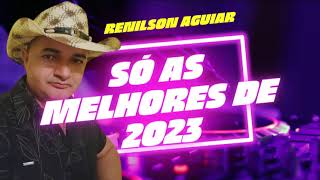 REINILSON AGUIAR TBT XOTÃO ATUALIZADO   2023 -  as melhores do Forró